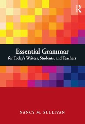 Essential Grammar for Today's Writers, Students- paperback, 0765641747, Sullivan