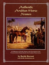 Authentic Arabian Horse Names: A Collection of Arabic Names with Translation...