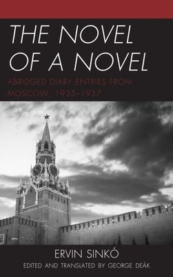 Sink - Novel of a Novel   Abridged Diary Entries from Moscow 1935-19 - X555z