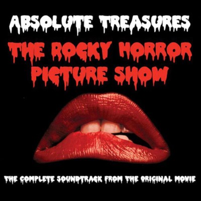 The Rocky Horror Picture Show, by Soundtrack: Absolute Treasures