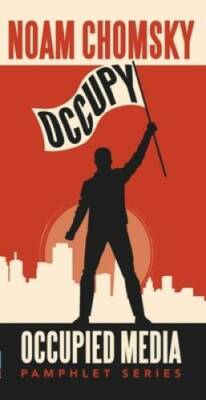 Occupy (Occupied Media Pamphlet Series) - Paperback By Chomsky, Noam - GOOD