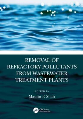 Removal of Refractory Pollutants from Wastewater Treatment Plants, Hardcover ...