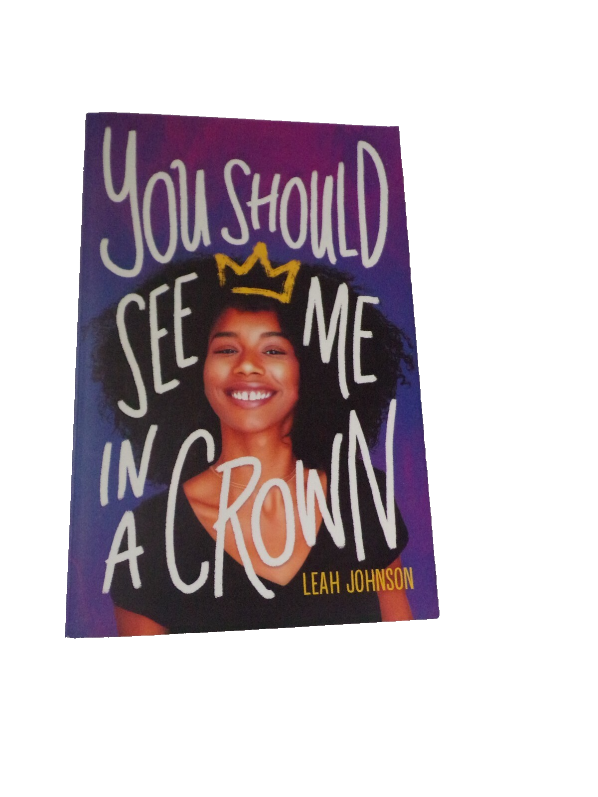 You Should See Me In a Crown by  Leah Johnson Paperback Book From 2020