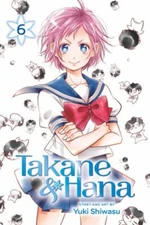 Takane and Hana, Vol. 6 Paperback Yuki Shiwasu