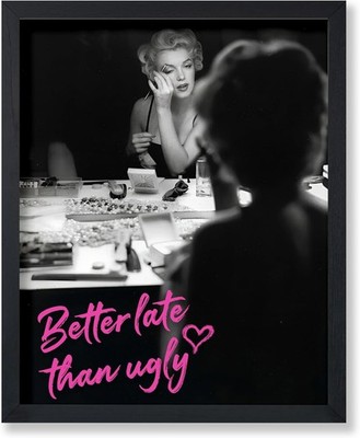 Marilyn Better Late Than Ugly Fashion Poster 24x36 Unframed