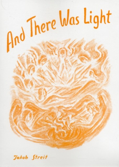 And There Was Light by Jakob Streit (Paperback Book)