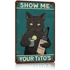 Show Me Your Titos" Vintage Tin Metal Signs Home Décor 8x12 Black Bar/Man Cave