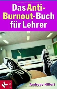 Das Anti-Burnout-Buch für Lehrer von Hillert, Andreas | Buch | Zustand gut