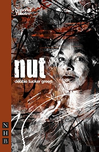 nut (NHB Modern Plays),debbie tucker green