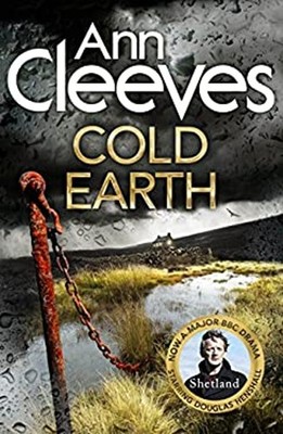 Cold Earth: the Shetland Series 7 Hardcover Ann Cleeves