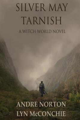 Silver May Tarnish by Andre Norton