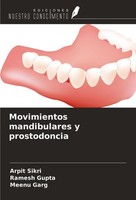 Movimientos Mandibulares Y Prostodoncia Meenu Garg