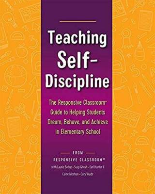 Teaching Self-Discipline: The Responsive Classroom Guide to Helping  - VERY GOOD