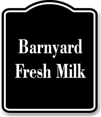 Barnyard Fresh Milk BLACK Aluminum Composite Sign