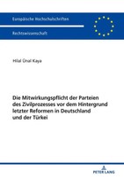 Die Mitwirkungspflicht der Parteien Des Zivilprozesses Vor Dem Hintergrund...
