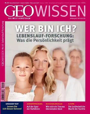 GEO Wissen / Wer bin ich?. Lebenslauf-Forschung: Was die Persönlichkeit prägt.