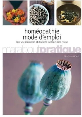 Homéopathie : Mode d'emploi - Pacaud, Gérard
