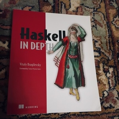 Haskell in Depth by Bragilevsky, Vitaly (Paperback)