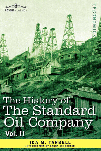 Thumbnail - The History Of The Standard Oil Company, Vol. Ii (in Two Volumes)