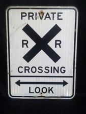 PRIVATE RR CROSSING LOOK Sign 18"x24" Authentic Retired Street Traffic Sign