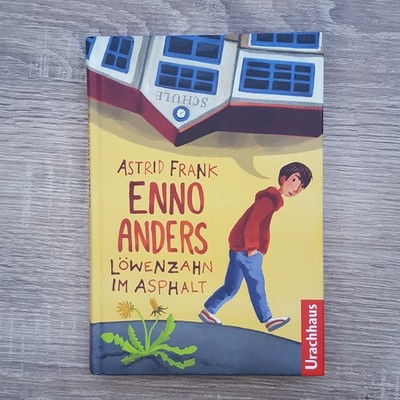 Enno Anders - Löwenzahn im Asphalt von Astrid Frank Kinderbuch Urachhaus