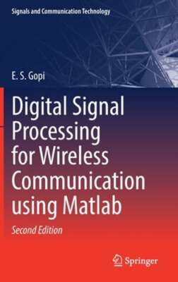 Digital Signal Processing for Wireless Communication Using MATLAB by E S Gopi