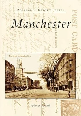 Manchester by Robert B. Perreault (2005, Trade Paperback)