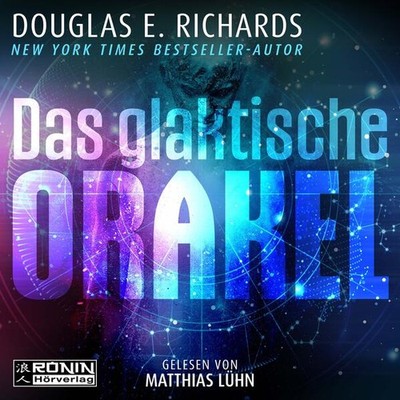 Das galaktische Orakel | Douglas E. Richards | deutsch
