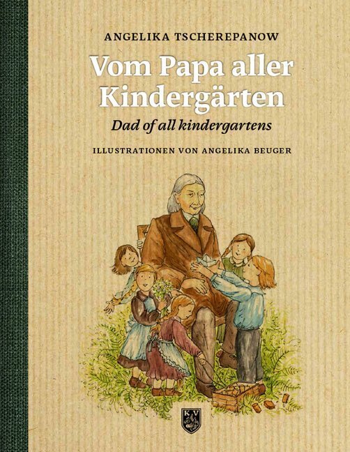 Thumbnail - Angelika Tscherepanow (u. A.) | Vom Papa Aller Kindergärten | Buch |