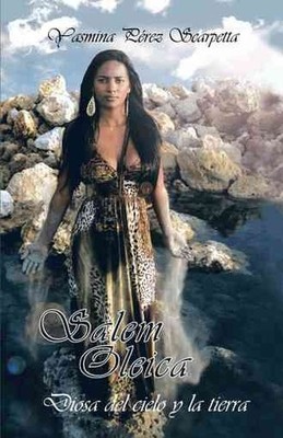 Salem Oleica, Diosa del cielo y la tierra, Hardcover by Scarpetta, Yasmina Pé...