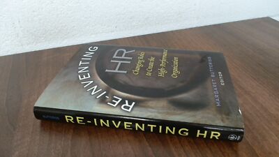 			Re Inventing HR: Changing Roles to Create the High Performance Or		