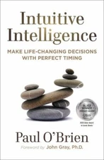 Intuitive Intelligence: Make Life-Changing D- Paul OBrien, 1582706980, paperback