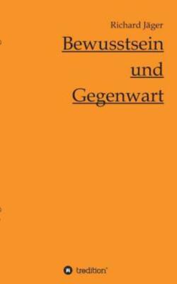 Bewusstsein Und Gegenwart