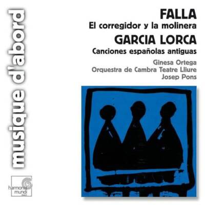 Falla: El Corregidor Y La Molinera  Garca Lorca: Canciones Espa - VERY GOOD