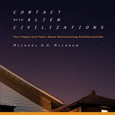 Contact with Alien Civilizations Our Hopes and Fears about Encoun