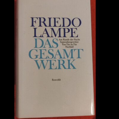 Das Gesamtwerk von Friedo Lampe  