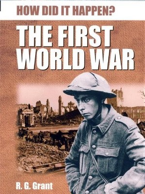Wie ist es passiert?: Der Erste Weltkrieg, Cath Senker