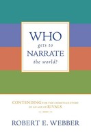 Robert E. Webber | Who Gets To Narrate The World? | Taschenbuch | Englisch | IVP