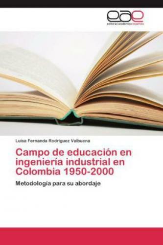 Thumbnail - Campo De Educación En Ingeniería Industrial En Colombia 1950-2000