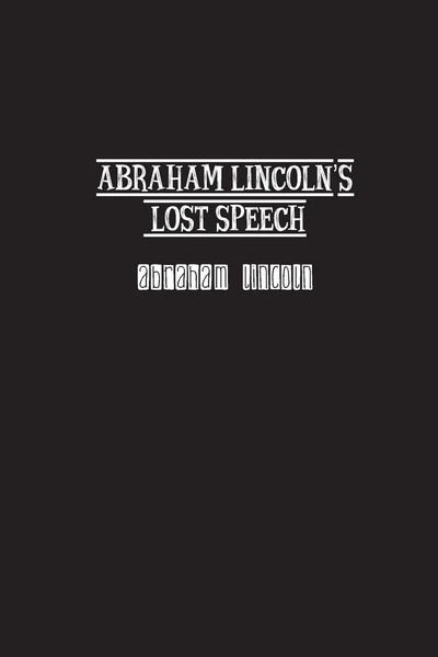 Abraham Lincoln's Lost Speech | Abraham Lincoln | Taschenbuch | Englisch | 2023-image