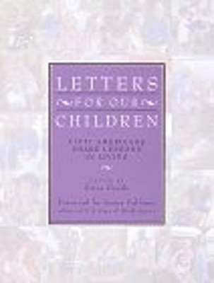 Letters for Our Children : Fifty Americans Share Lessons in Livin