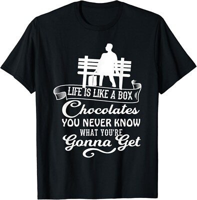 Funny Chocolate Day Tshirt Life Is Like A Box Of Chocolates Gifts Unisex T-Shirt