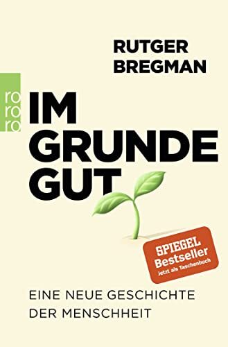 Rutger Bregman Ulrich Faure Im Grunde gut: Eine neue Geschichte der (Tascabile)