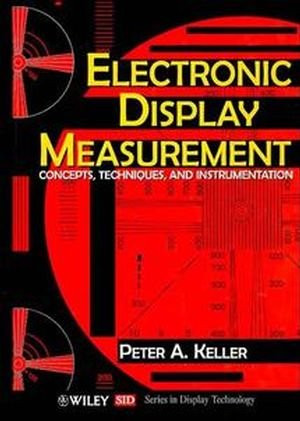 Electronic Display Measurement: Concepts, Techniques, and... - Keller, Peter A.