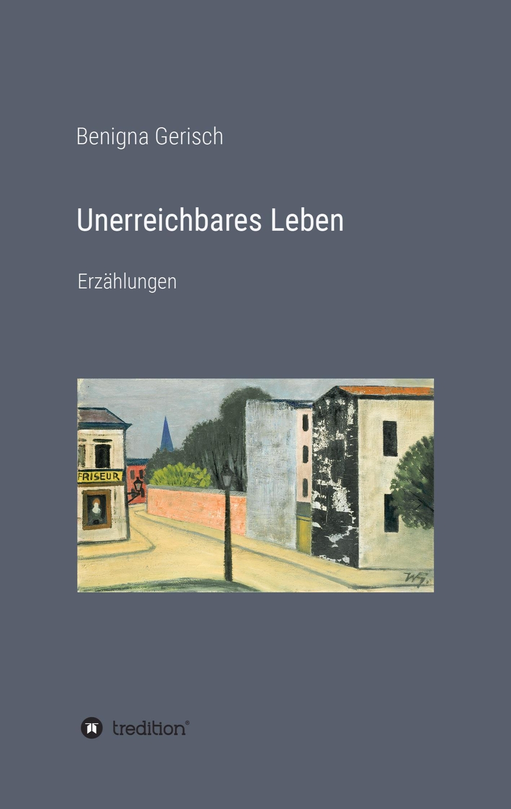 Unerreichbares Leben | Benigna Gerisch | Deutsch | Taschenbuch |
