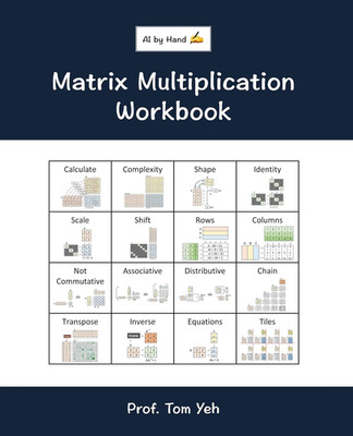 Matrix Multiplication Workbook: Fill-In-The-Blank Puzzles to Build Real Intuitio