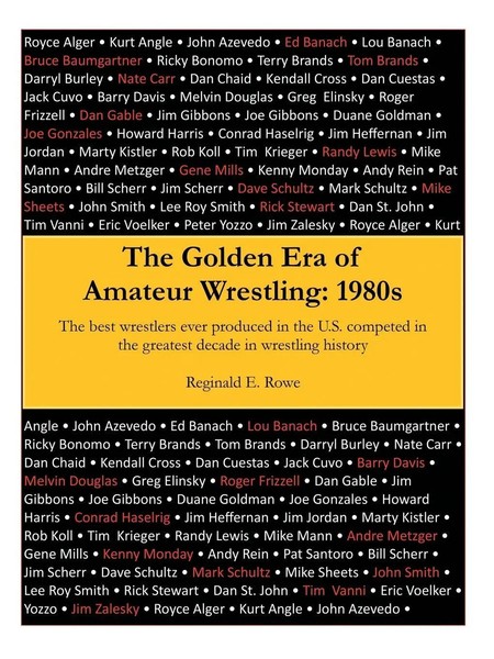 The Go*Den Era Of Amateur Wrestling | 1980S | Reginald E. Rowe | Taschenbuch-image