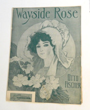 1924 Wayside Rose. By Otto Fischer.Sheet Music.