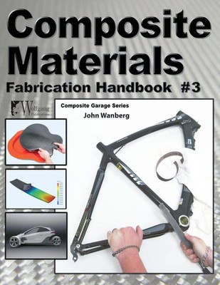 Composite Materials Fabrication Handbook 3 John Wanberg Taschenbuch Englisch
