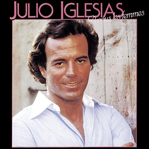 Julio Iglesias - A Vous Les Femmes | CD - Bild 1 von 1